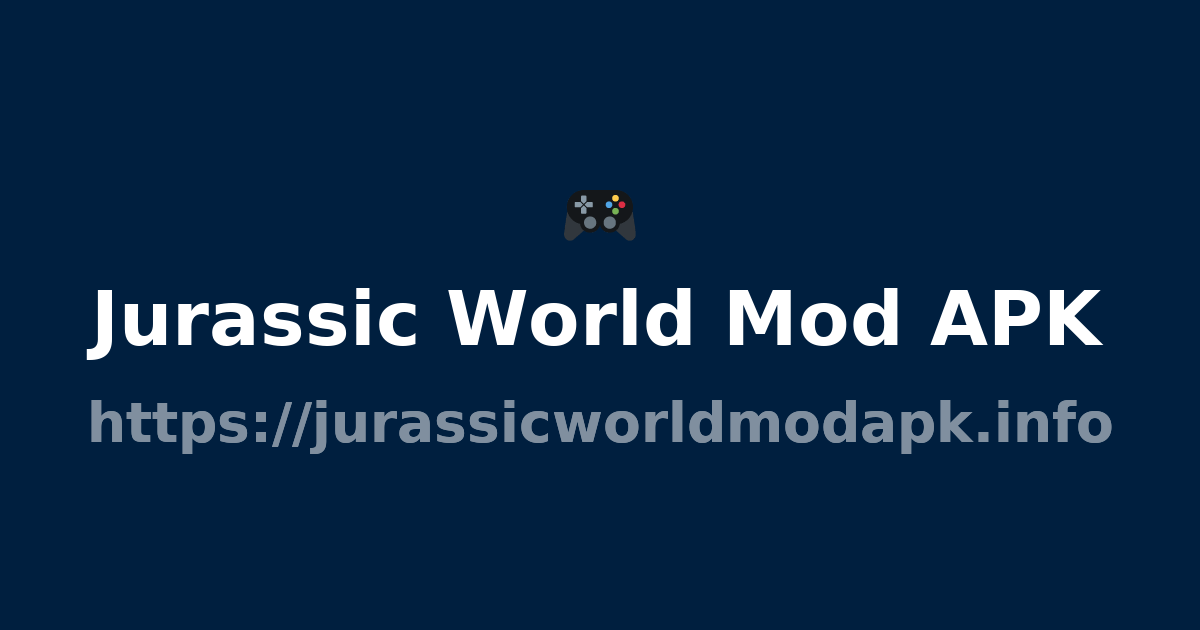 Jurassic World Mod APK Unlimited Resources & All Dinosaurs Unlocked
